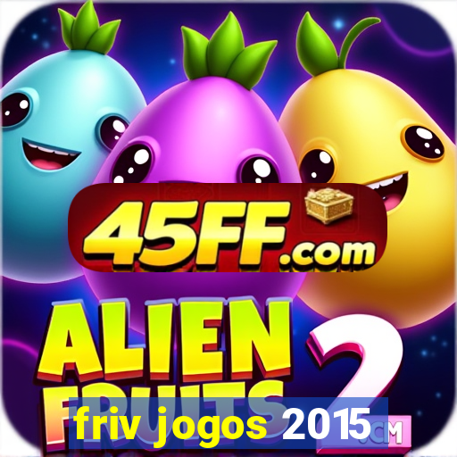 friv jogos 2015